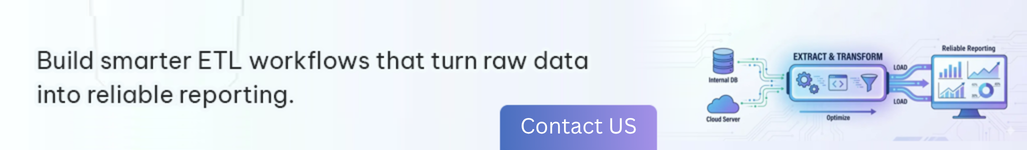 Build smarter ETL workflows that turn raw data into reliable reporting - Contact Us  (1).png